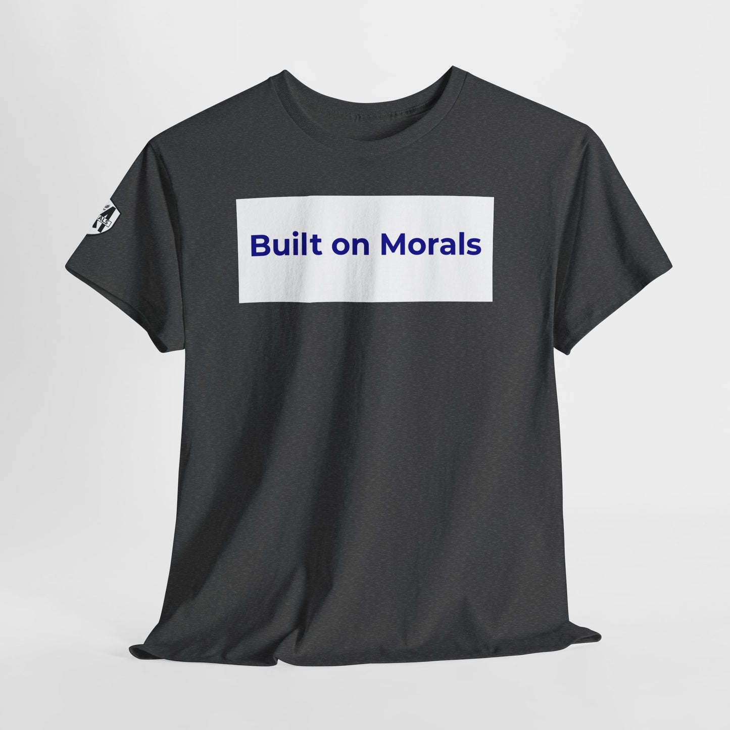 Morally Built T-Shirt