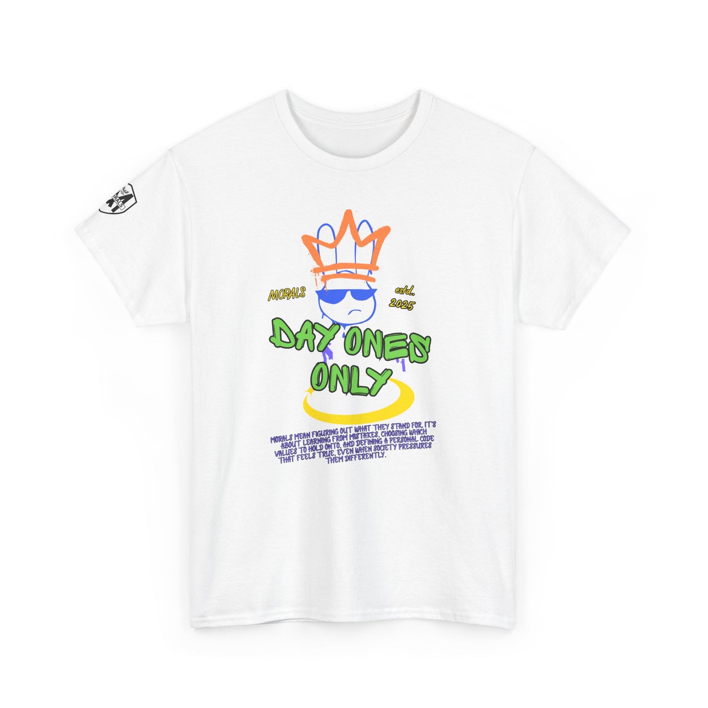 MORALS Day Ones Only T-SHIRT