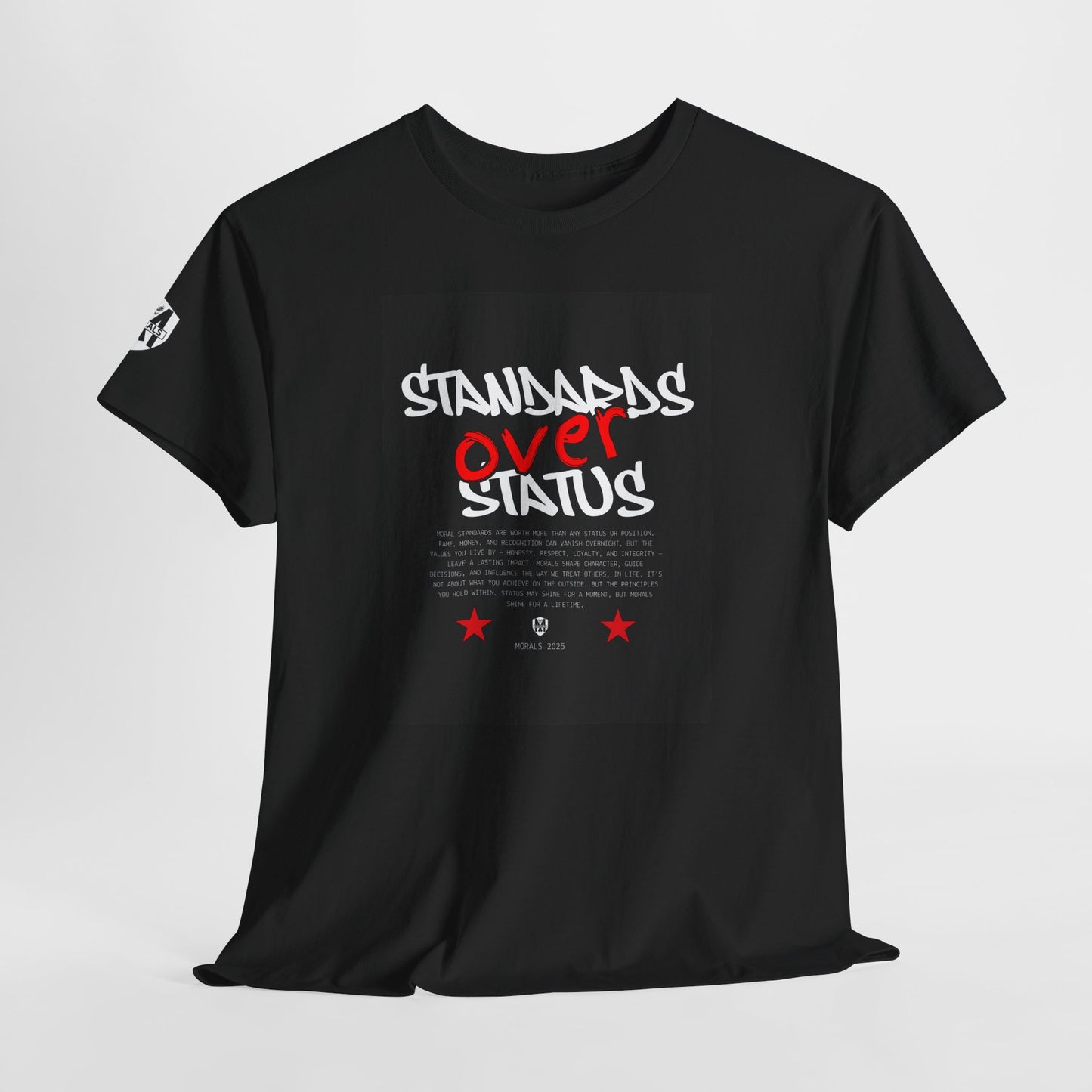 Standards Over Status T-Shirt