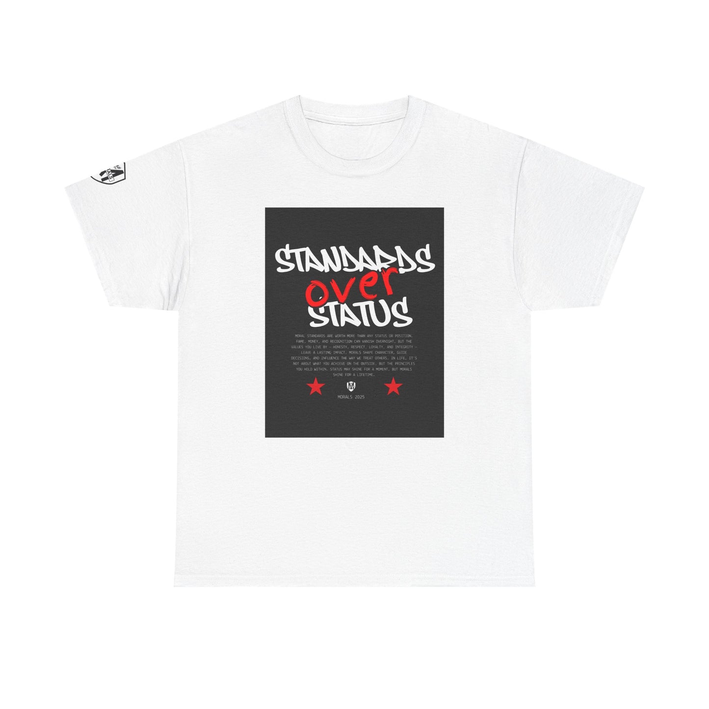 Standards Over Status T-Shirt