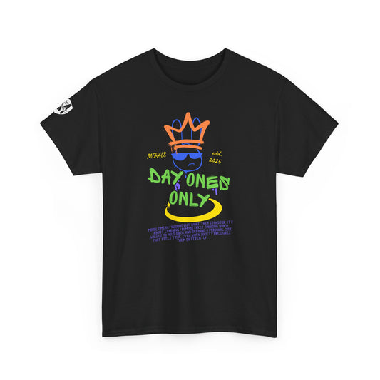 MORALS Day Ones Only T-SHIRT