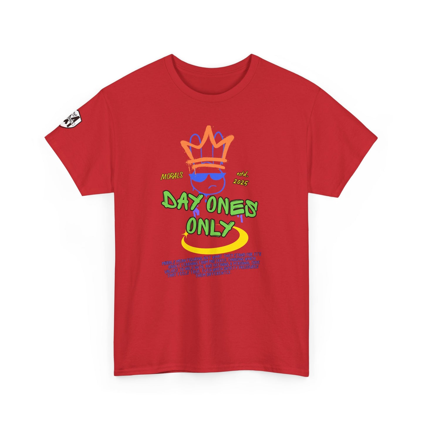 MORALS Day Ones Only T-SHIRT