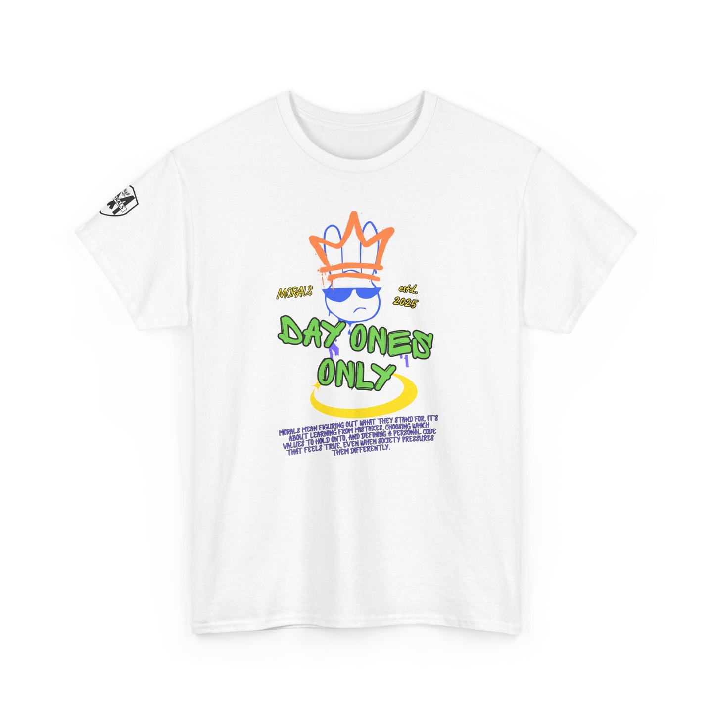 MORALS Day Ones Only T-SHIRT