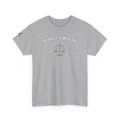 Respect is WealthT-Shirt