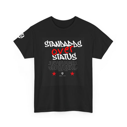 Standards Over Status T-Shirt