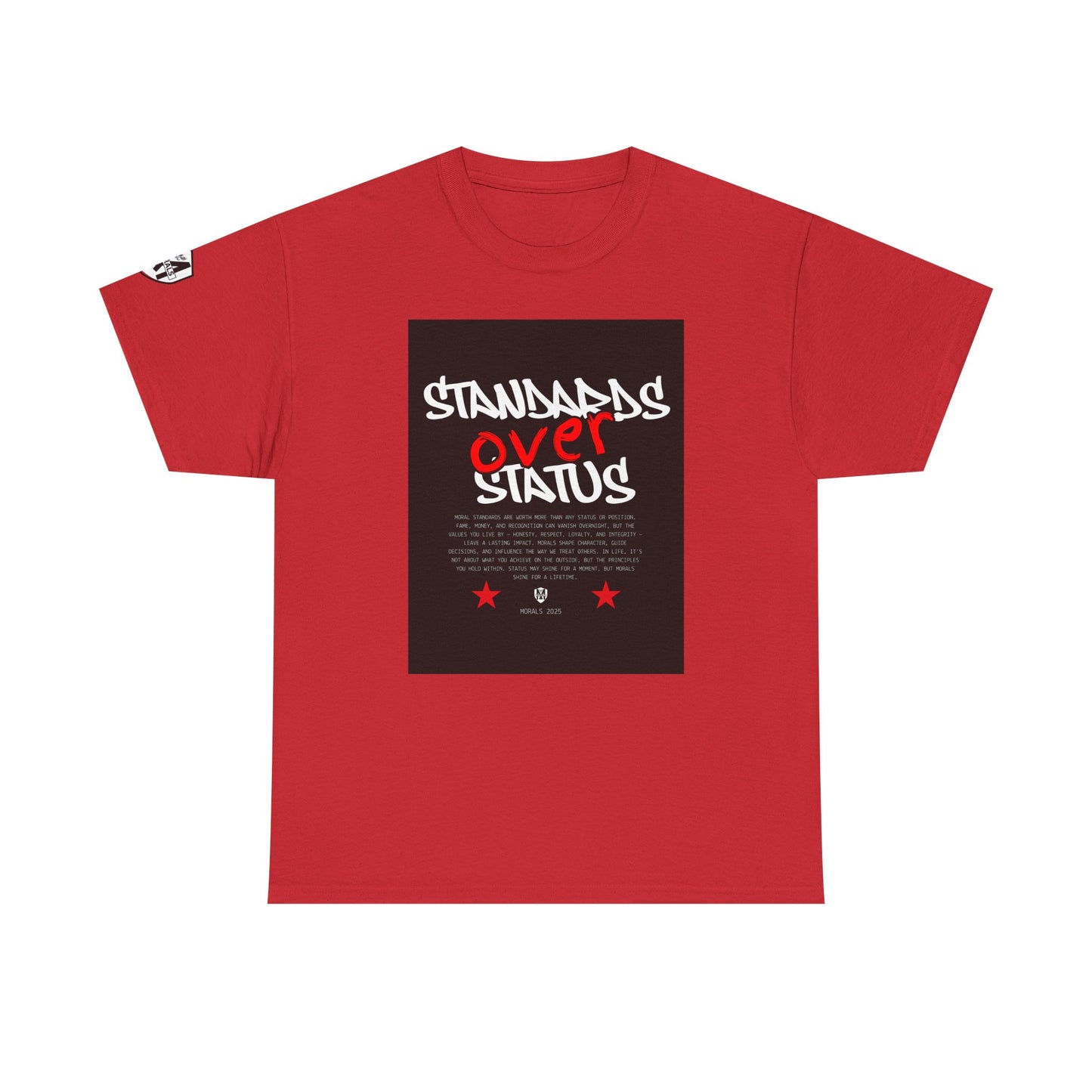 Standards Over Status T-Shirt