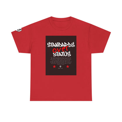 Standards Over Status T-Shirt