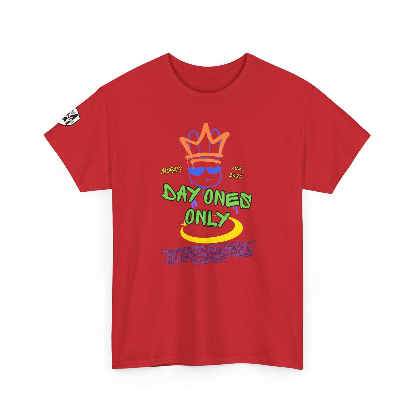 MORALS Day Ones Only T-SHIRT