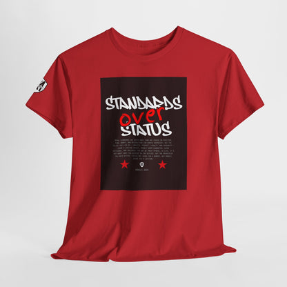 Standards Over Status T-Shirt