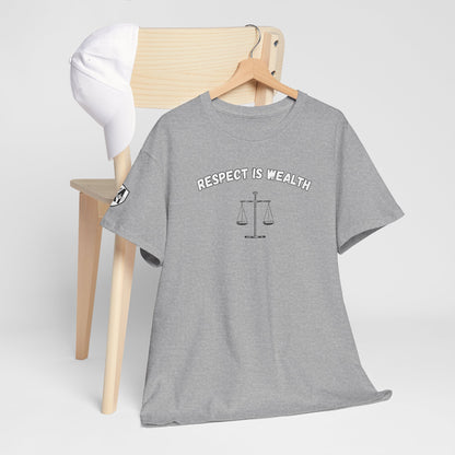 Respect is WealthT-Shirt
