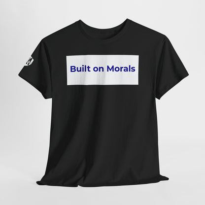 Morally Built  T-Shirt