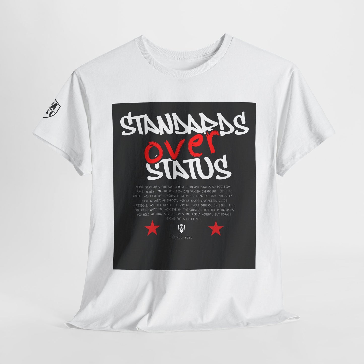 Standards Over Status T-Shirt