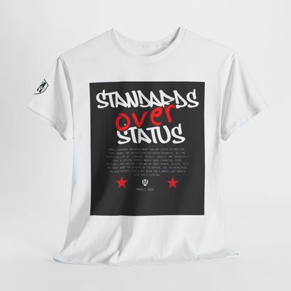 Standards Over Status T-Shirt