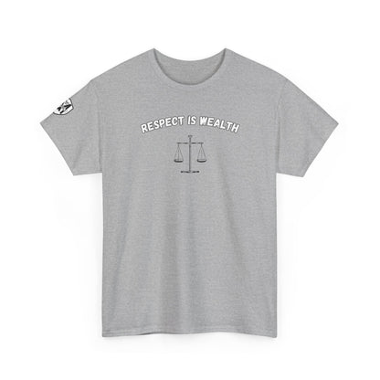 Respect is WealthT-Shirt