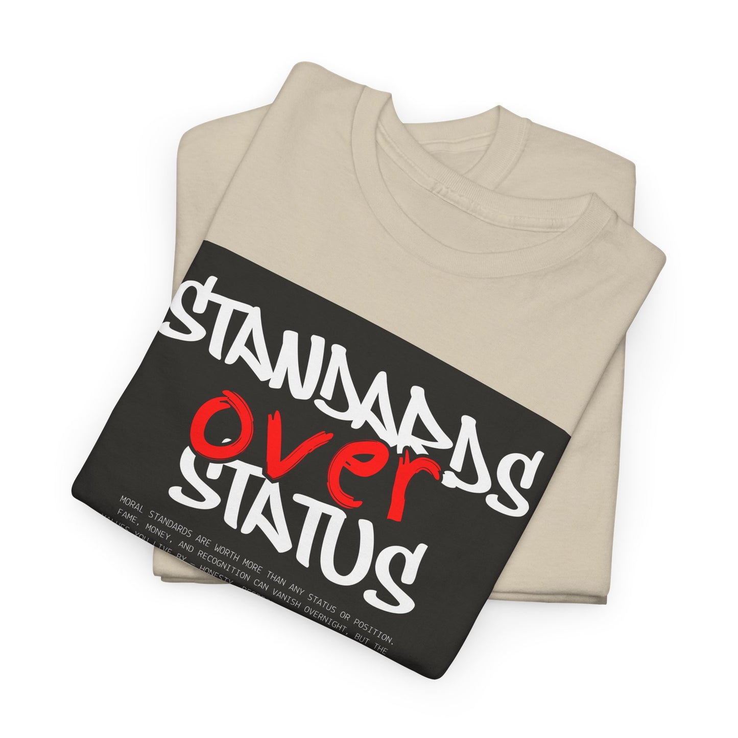 Standards Over Status T-Shirt