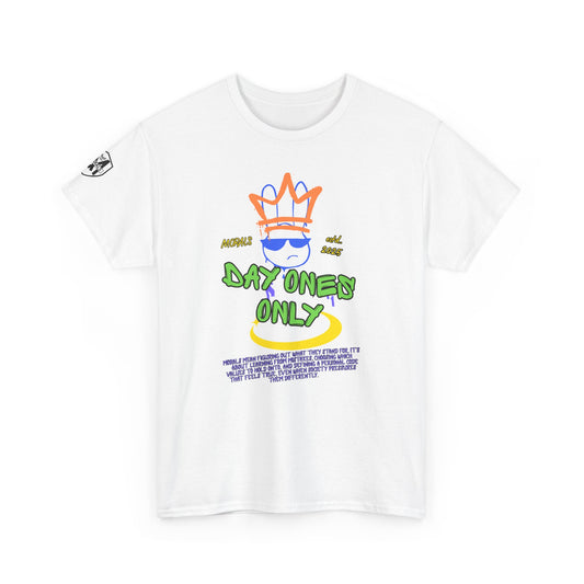 MORALS Day Ones Only T-SHIRT