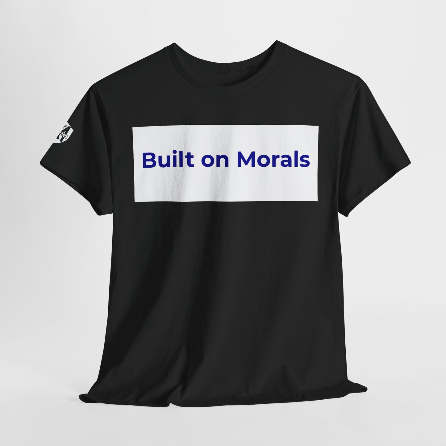 Morally Built  T-Shirt