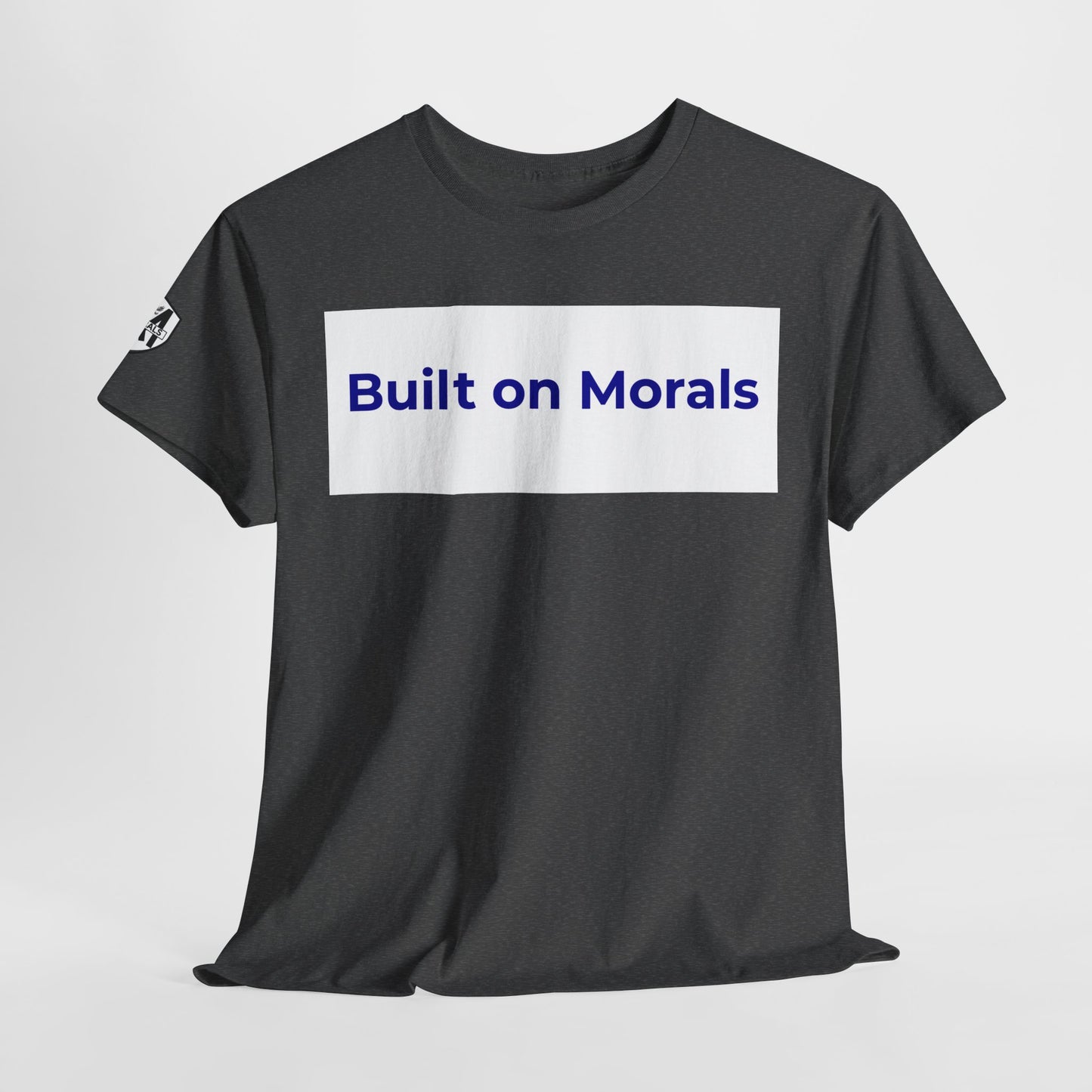 Morally Built  T-Shirt