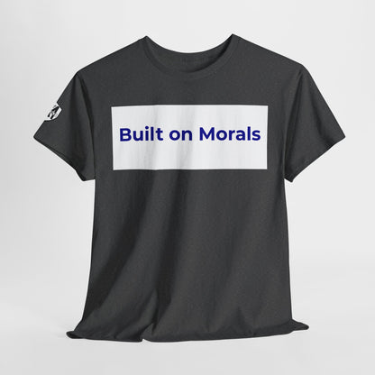 Morally Built  T-Shirt