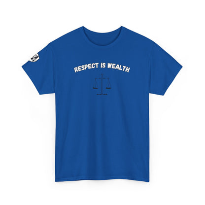 Respect is WealthT-Shirt