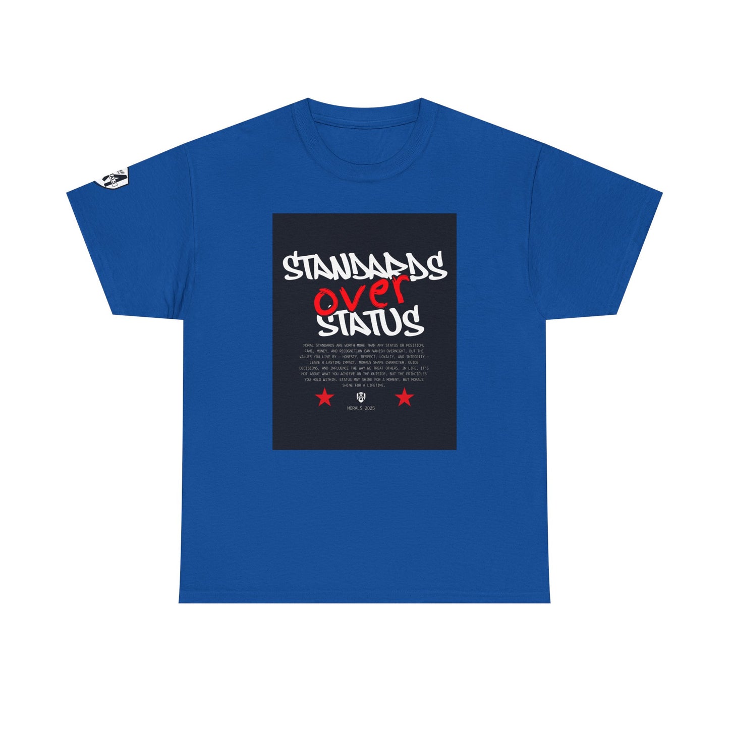 Standards Over Status T-Shirt