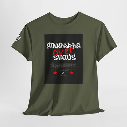Standards Over Status T-Shirt