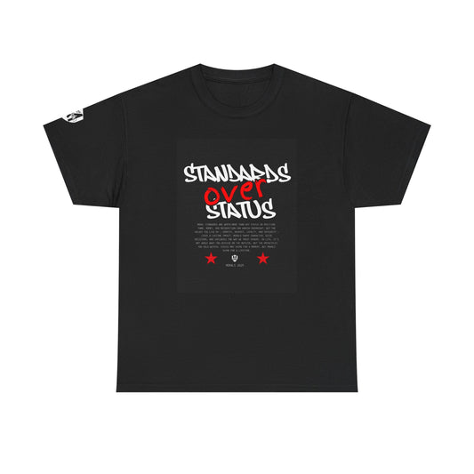 Standards Over Status T-Shirt