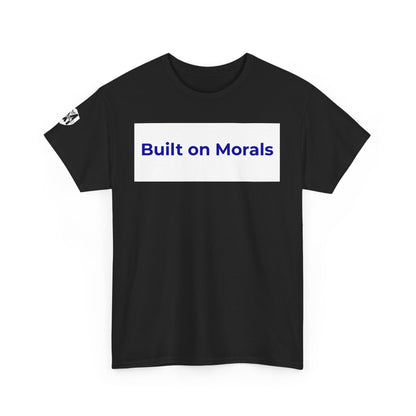 Morally Built  T-Shirt