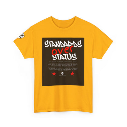 Standards Over Status T-Shirt