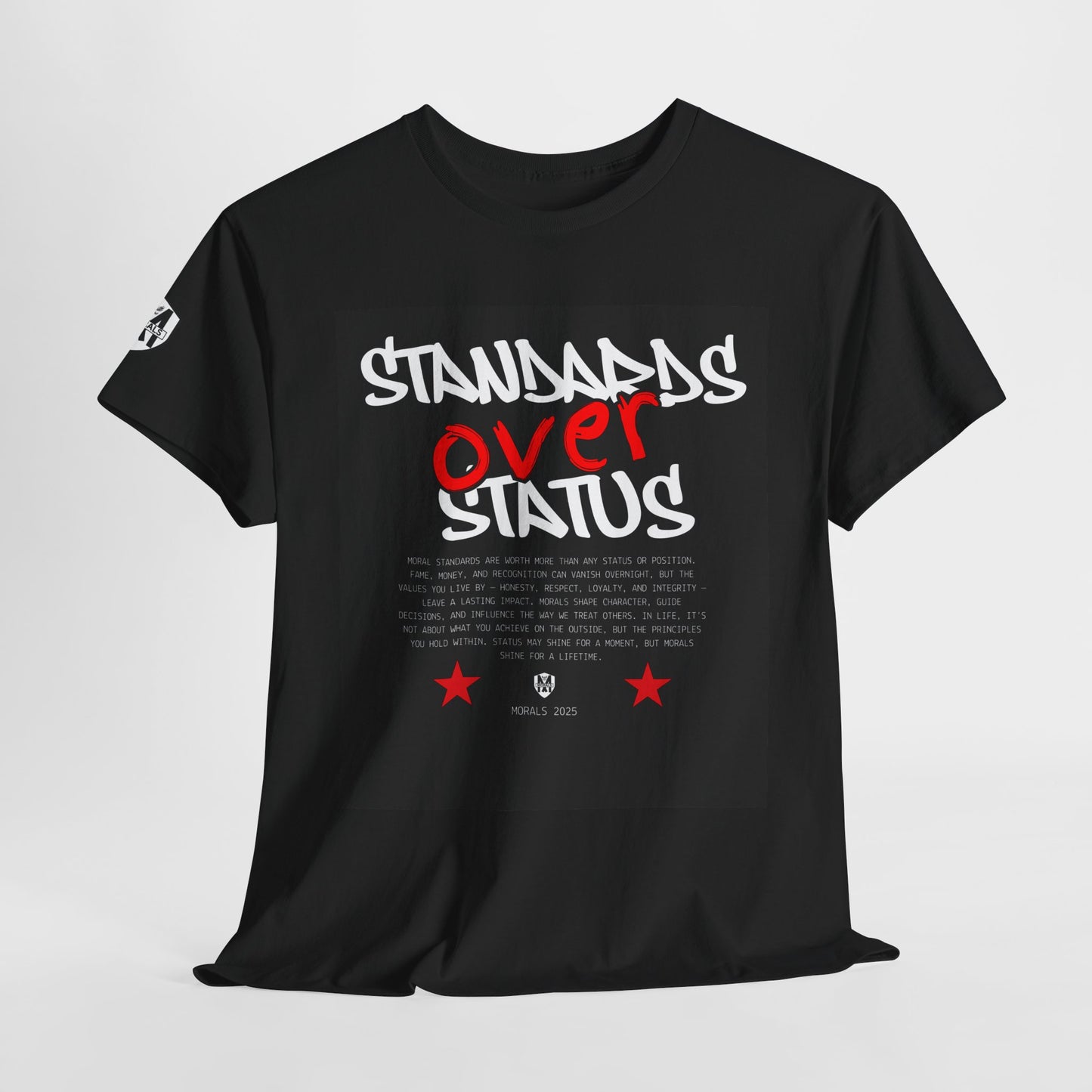 Standards Over Status T-Shirt