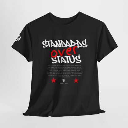 Standards Over Status T-Shirt