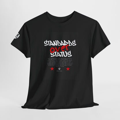 Standards Over Status T-Shirt