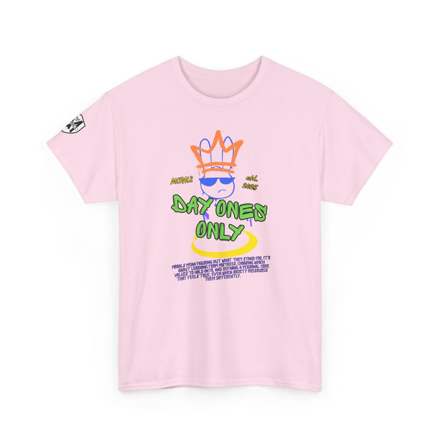 MORALS Day Ones Only T-SHIRT