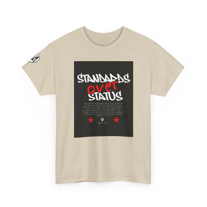 Standards Over Status T-Shirt