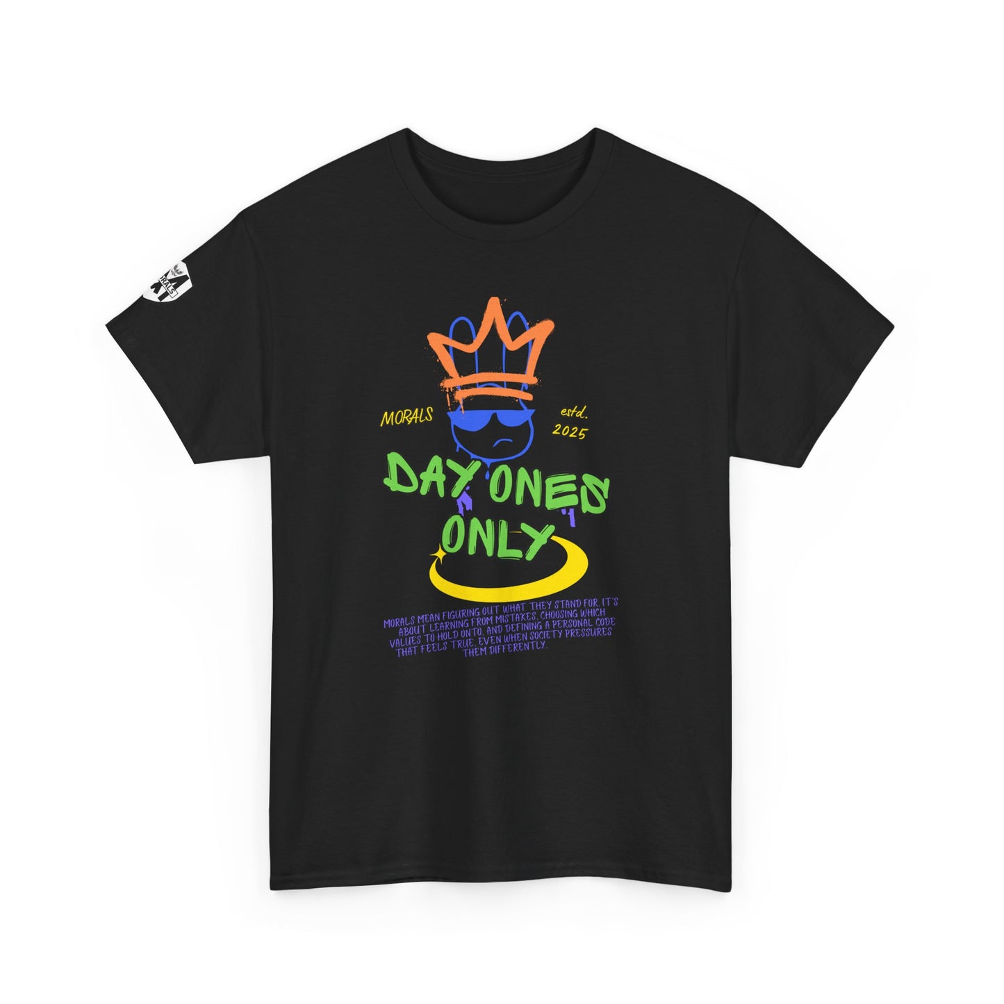 MORALS Day Ones Only T-SHIRT