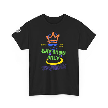 MORALS Day Ones Only T-SHIRT
