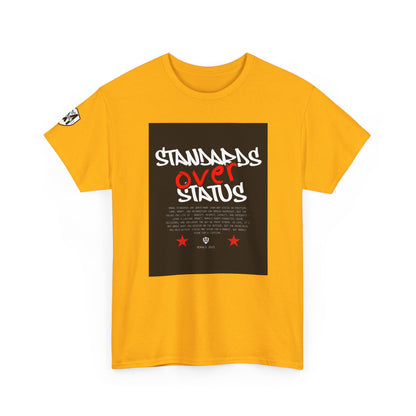 Standards Over Status T-Shirt