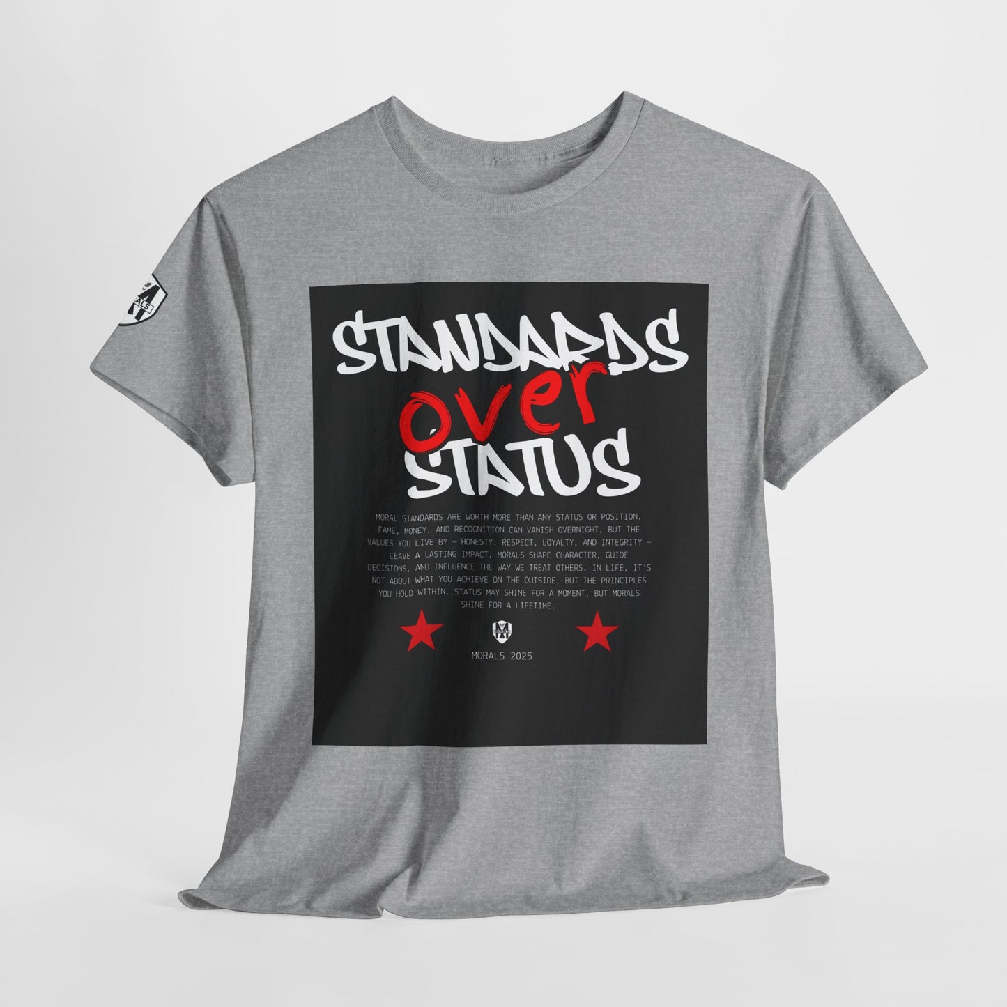 Standards Over Status T-Shirt