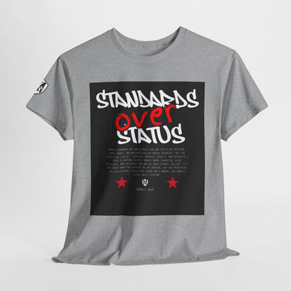 Standards Over Status T-Shirt