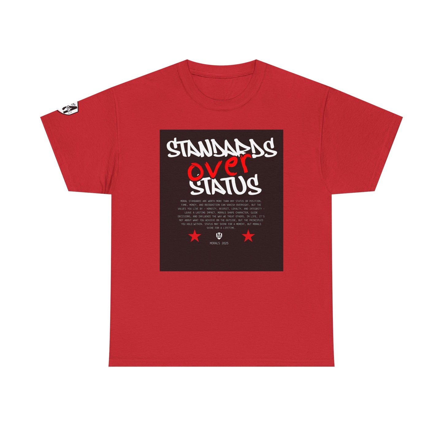 Standards Over Status T-Shirt