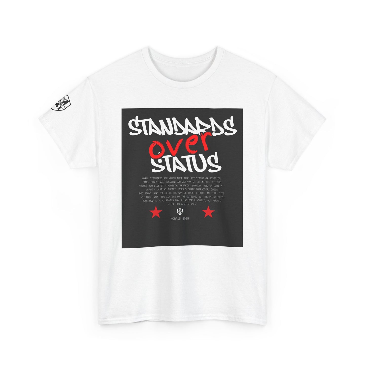 Standards Over Status T-Shirt