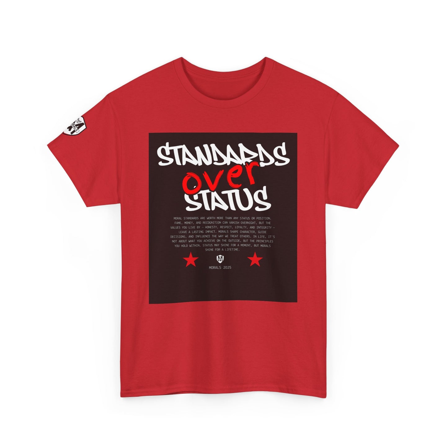 Standards Over Status T-Shirt