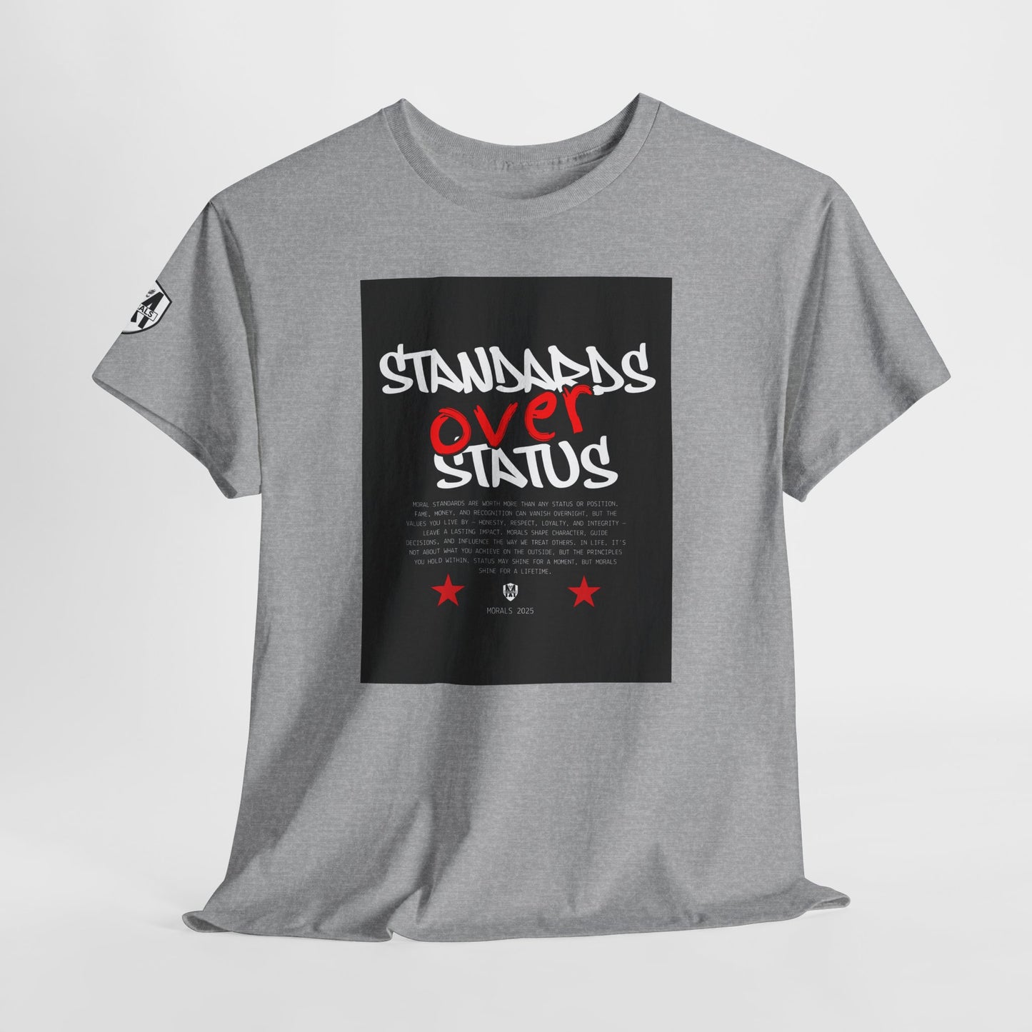 Standards Over Status T-Shirt
