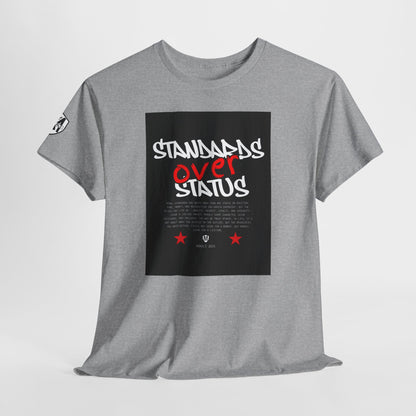 Standards Over Status T-Shirt