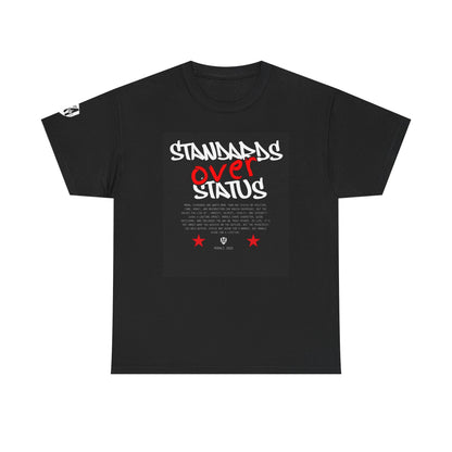 Standards Over Status T-Shirt