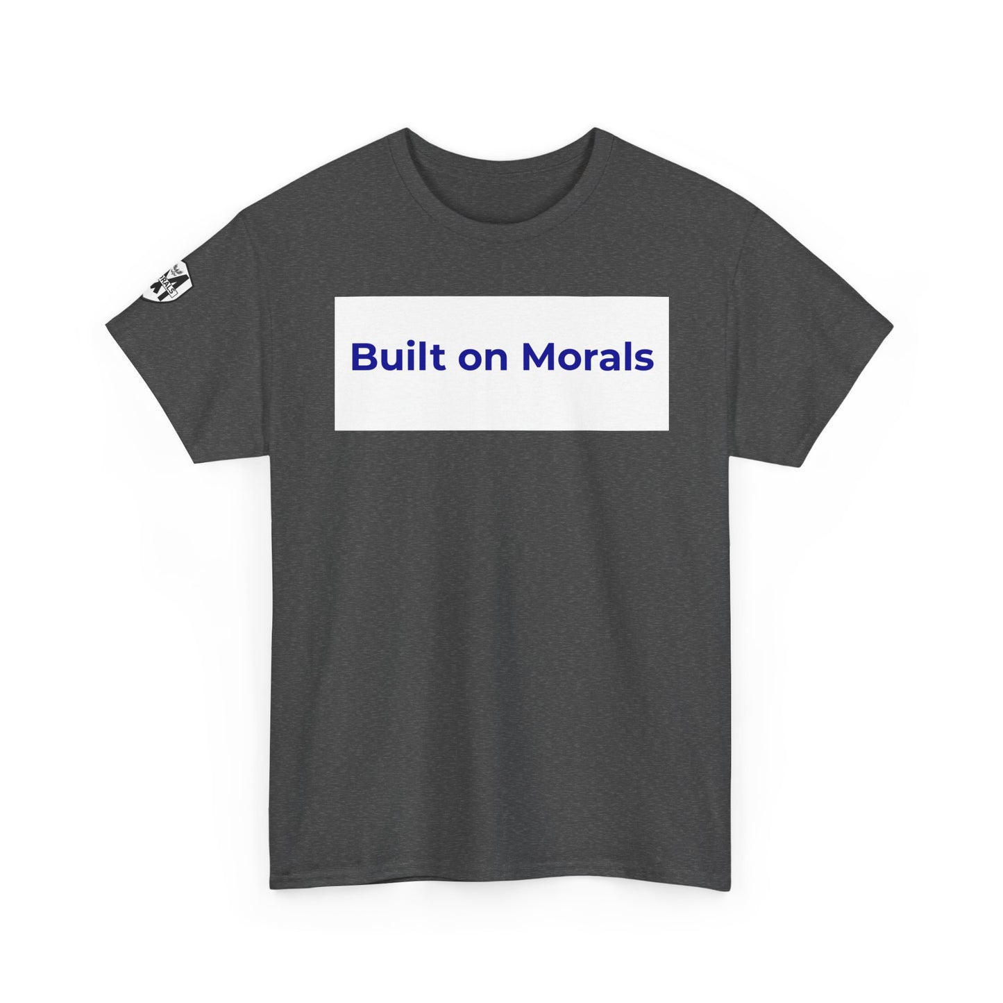 Morally Built  T-Shirt