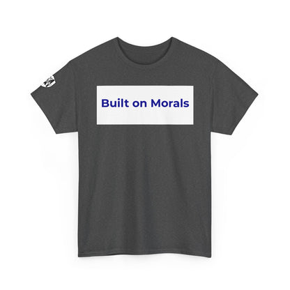 Morally Built  T-Shirt