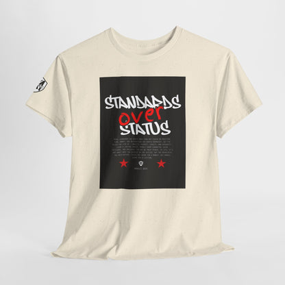 Standards Over Status T-Shirt