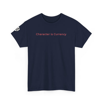 MORALS Character is Currency T-Shirt
