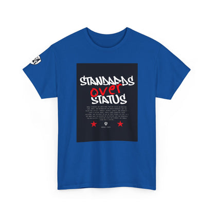 Standards Over Status T-Shirt